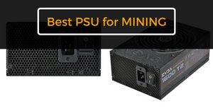 Choosing Power Supply Unit [PSU] For Cryptocurrrency Mining Rig